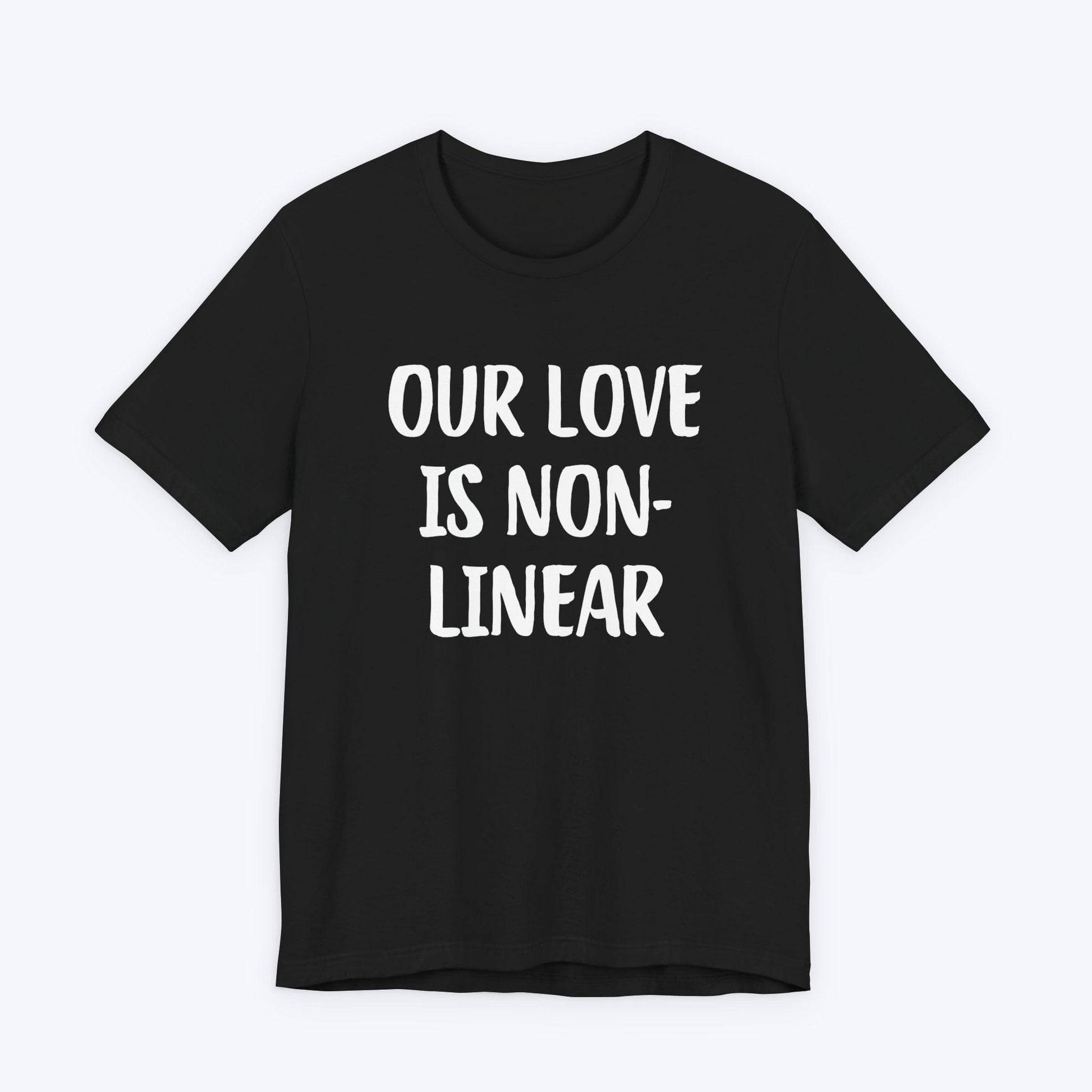 T-Shirt Black / S Our Love Is Non-Linear T-shirt