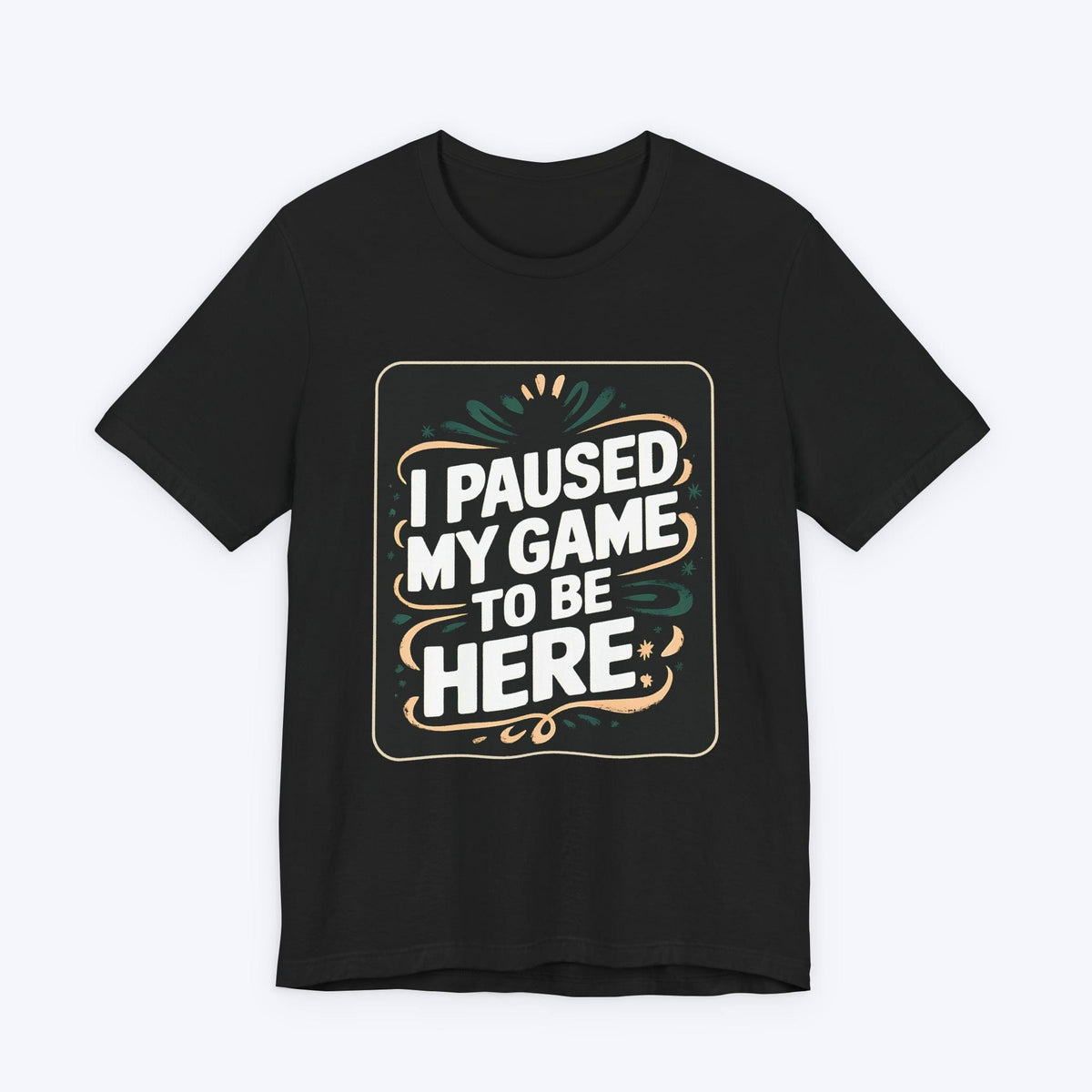 T-Shirt Black / S Paused for You T-shirt