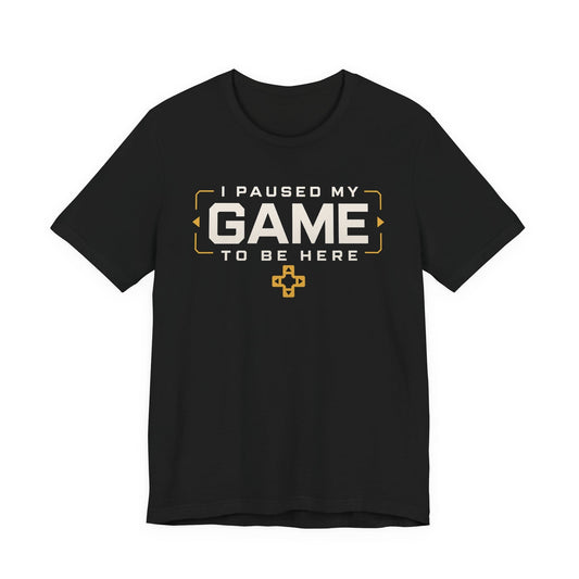 T-Shirt Black / S Paused Game T-shirt