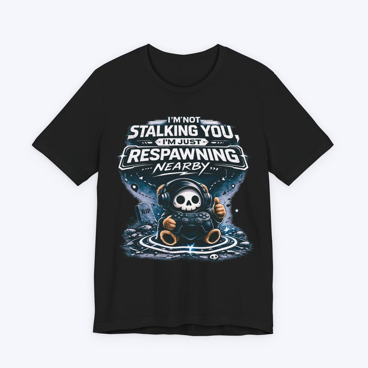 T-Shirt Black / S Respawning Nearby T-shirt