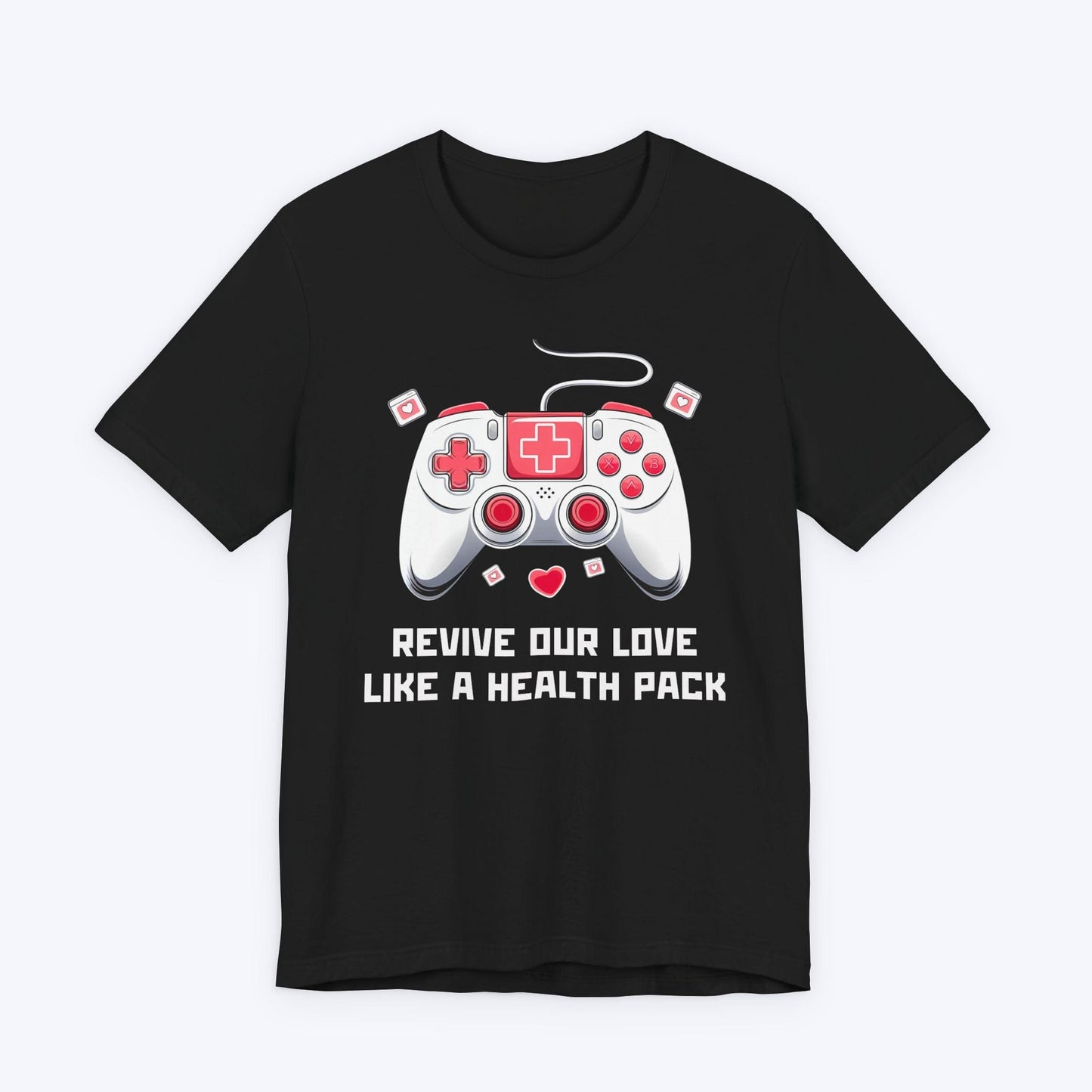 T-Shirt Black / S Revive Our Love Like A Health Pack T-shirt