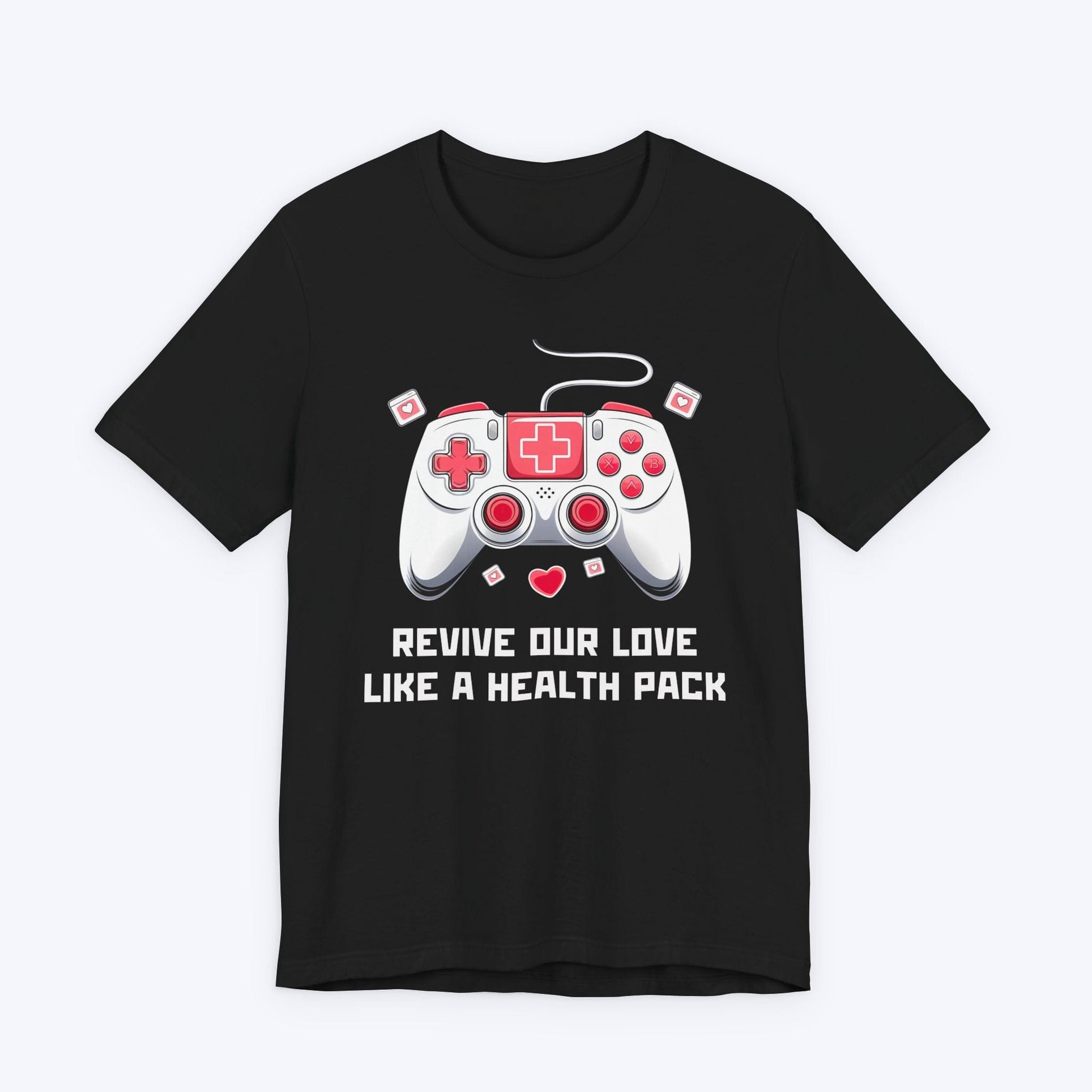 T-Shirt Black / S Revive Our Love Like A Health Pack T-shirt
