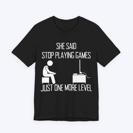 T-Shirt Black / S Stop Playing Games T-shirt