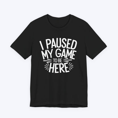 T-Shirt Black / S This Pause Cost Me XP T-shirt
