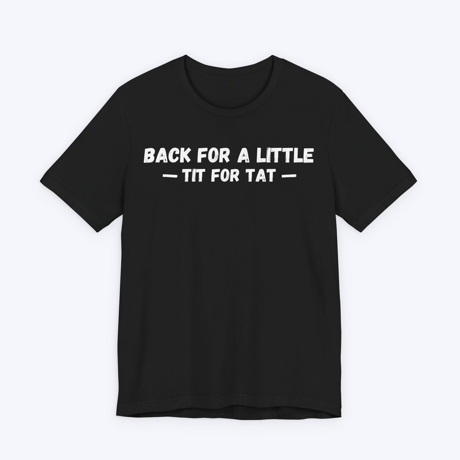 T-Shirt Black / S Tit for Tat T-shirt