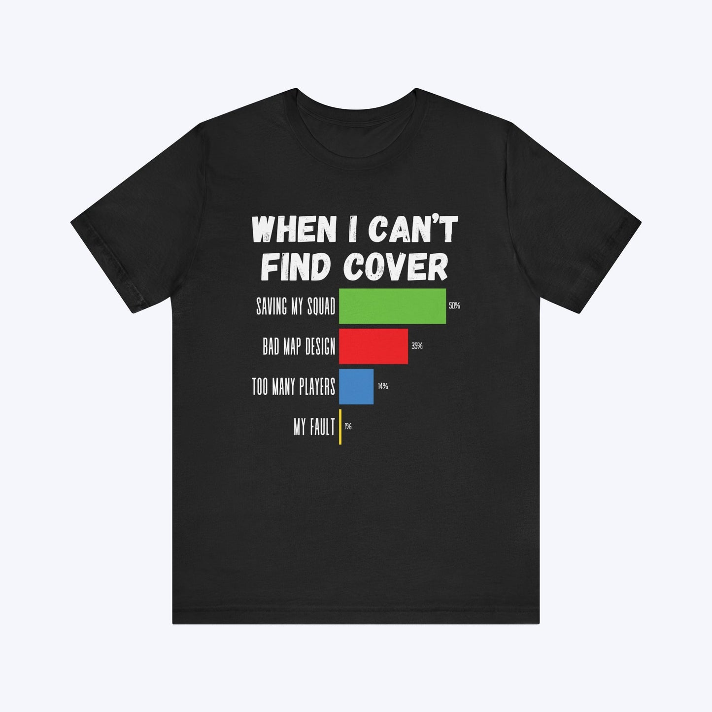 T-Shirt Black / S When I Can't Find Cover Gamer T-shirt