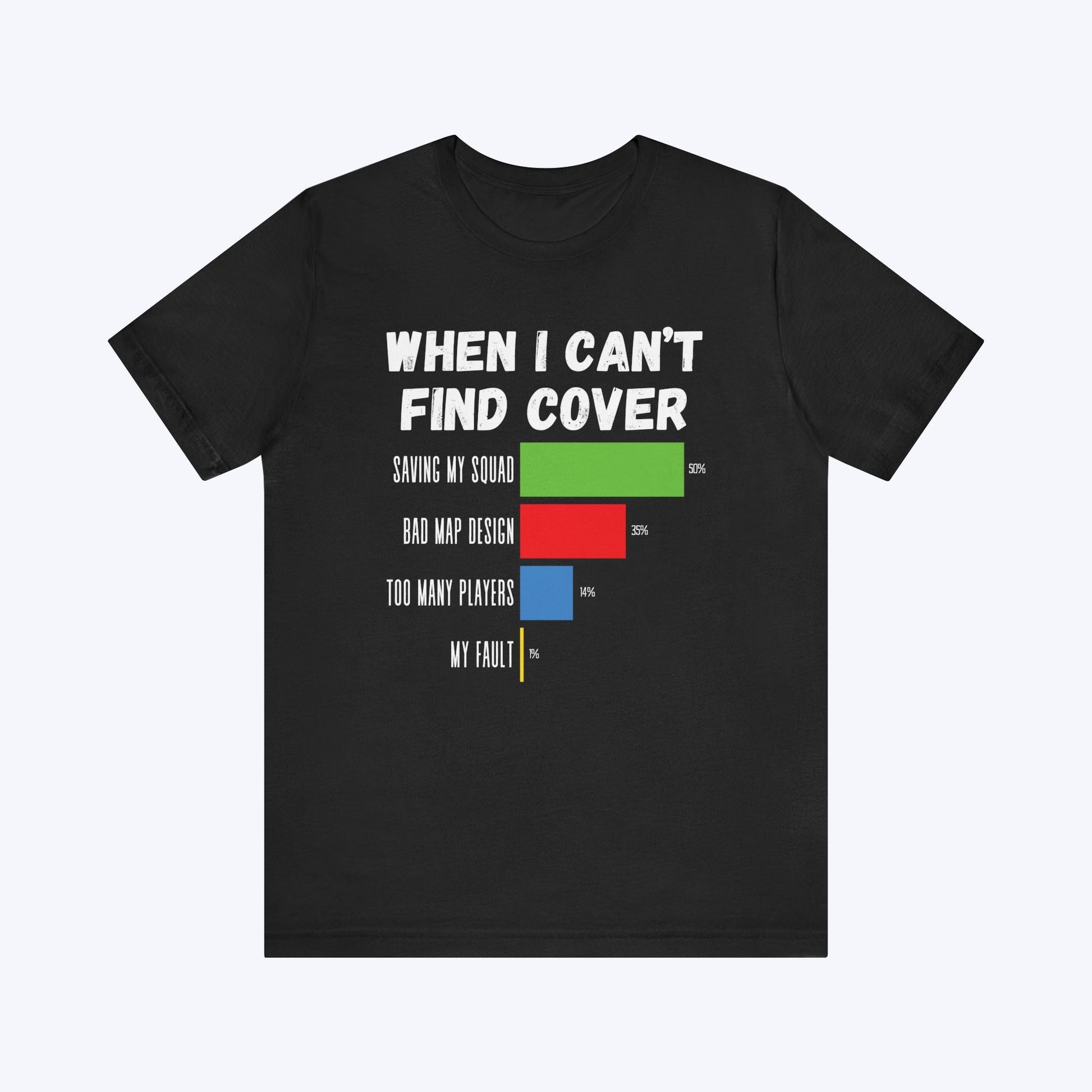 T-Shirt Black / S When I Can't Find Cover Gamer T-shirt