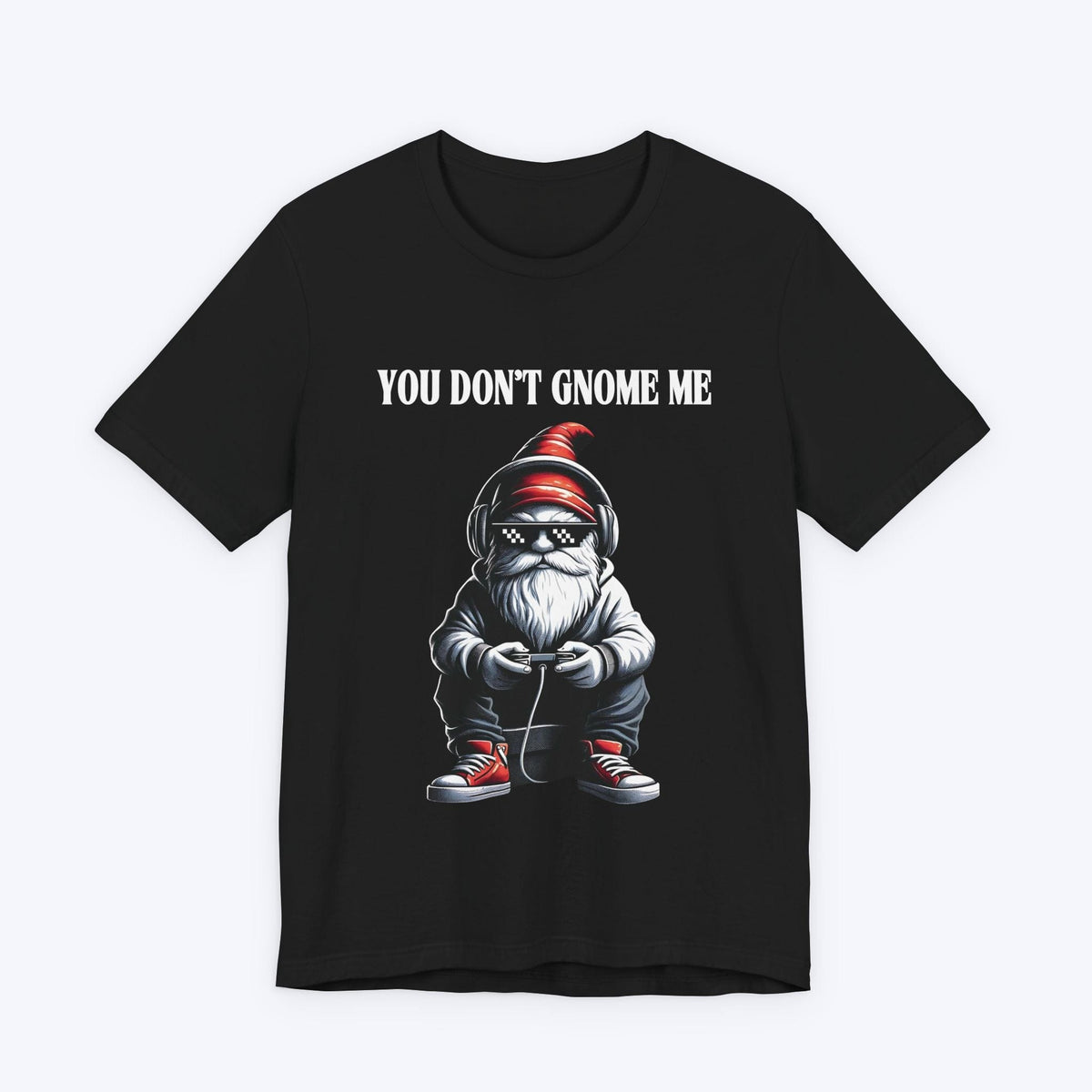 T-Shirt Black / S You Don't Gnome Me T-shirt