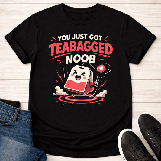 T-Shirt Black / S You Got Teabagged T-shirt