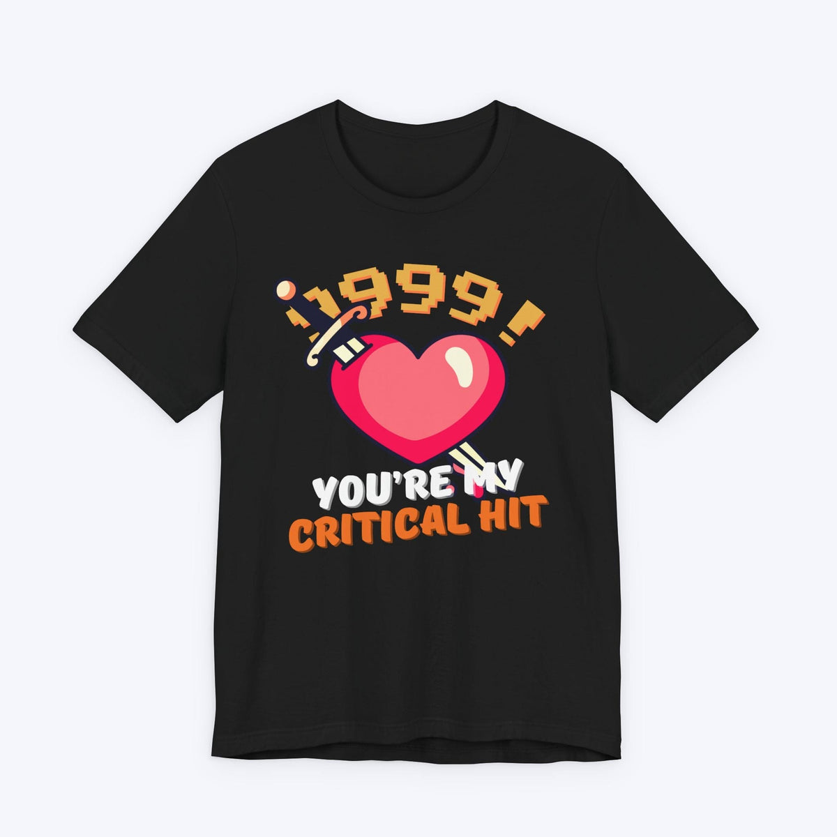 T-Shirt Black / S You're My Critical Hit T-shirt