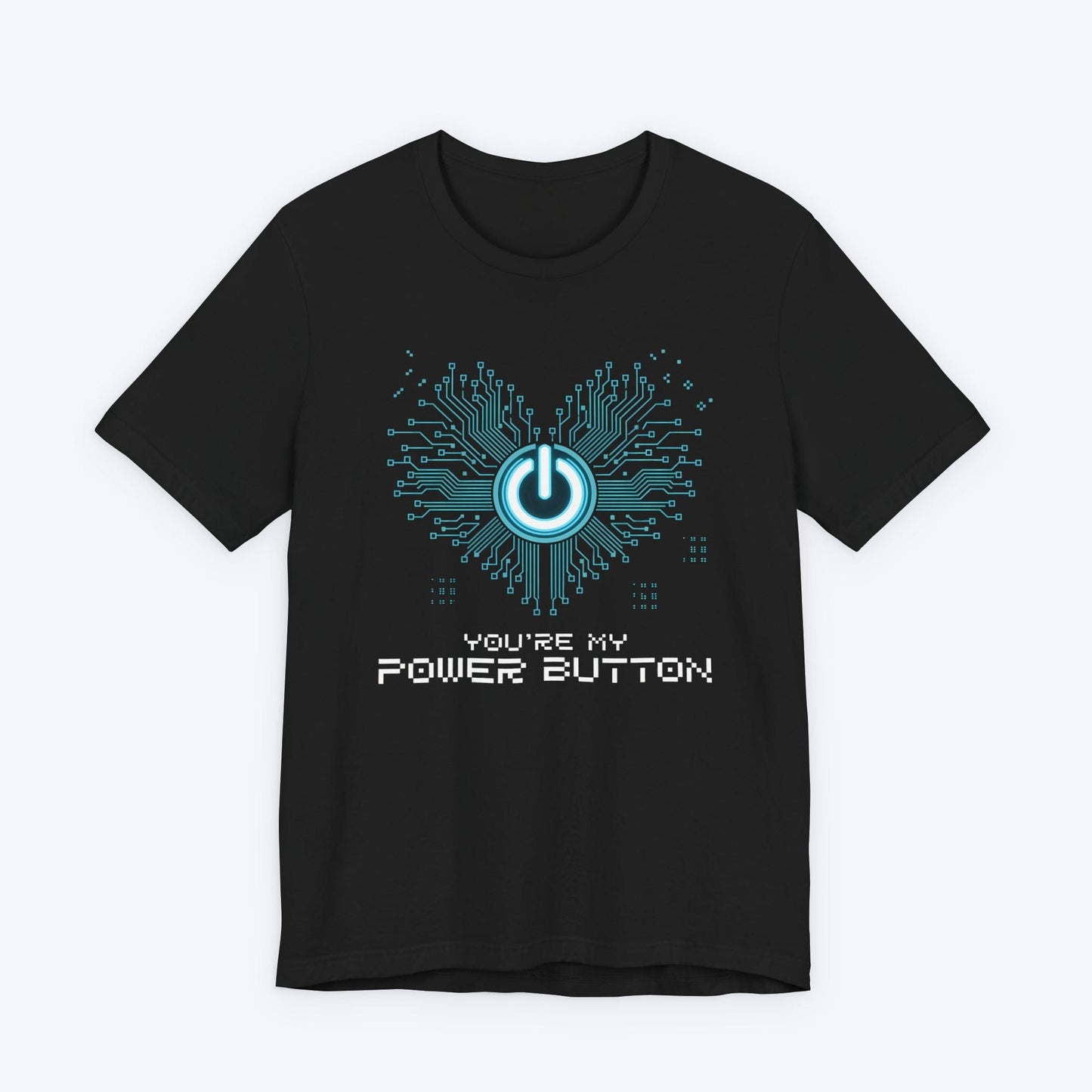 T-Shirt Black / S You're My Power Button T-shirt