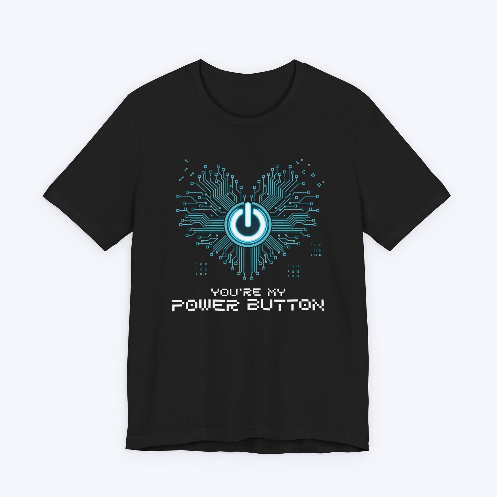T-Shirt Black / S You're My Power Button T-shirt