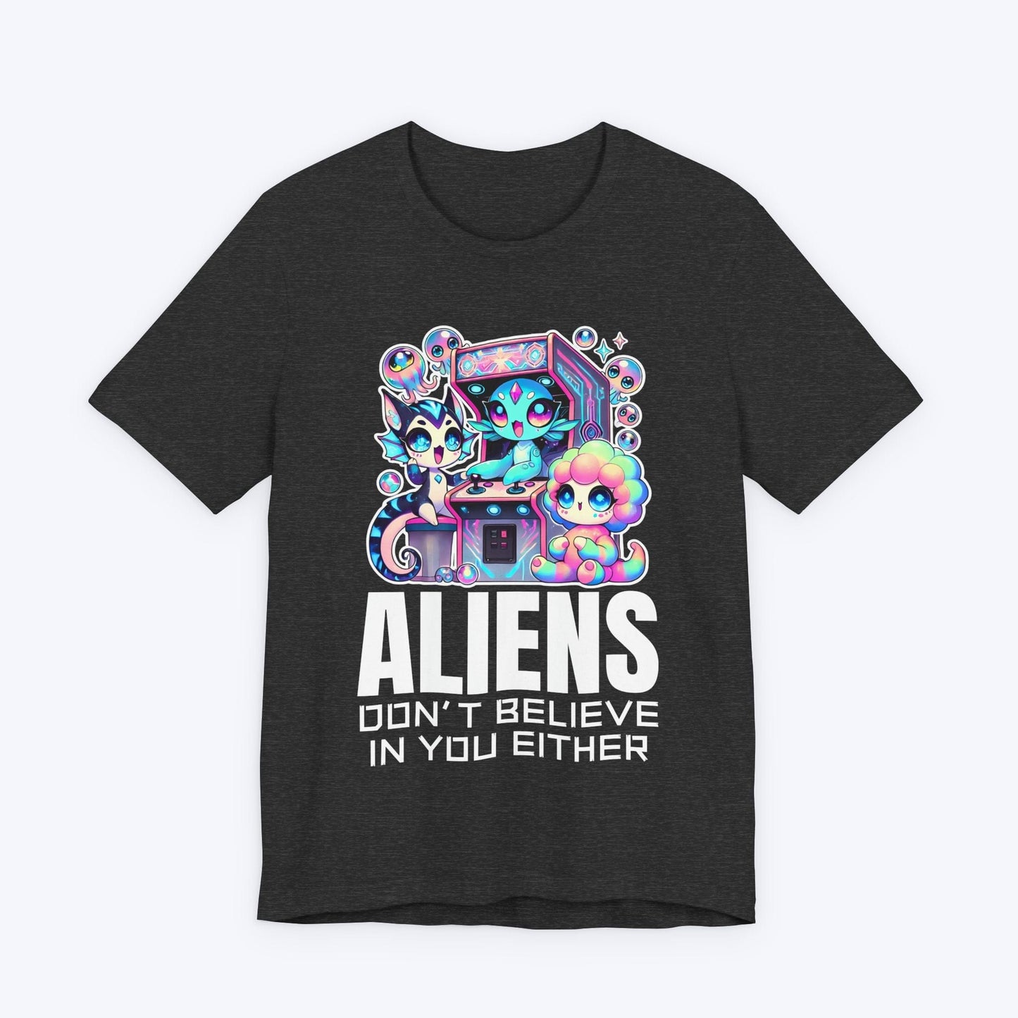 T-Shirt Dark Grey Heather / S ALIENS Don't Believe In You Either T-shirt