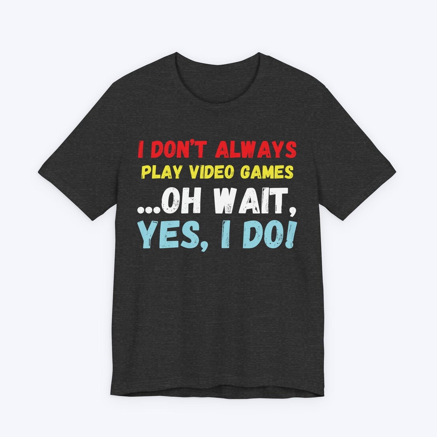 T-Shirt Dark Grey Heather / S All Day, Every Day: Gaming T-shirt