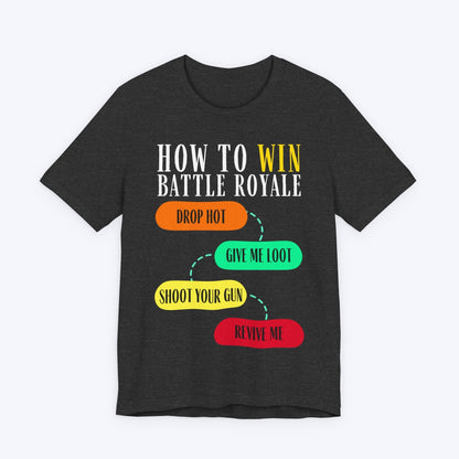 T-Shirt Dark Grey Heather / S Battle Royale: Loot First, Ask Questions Later T-shirt