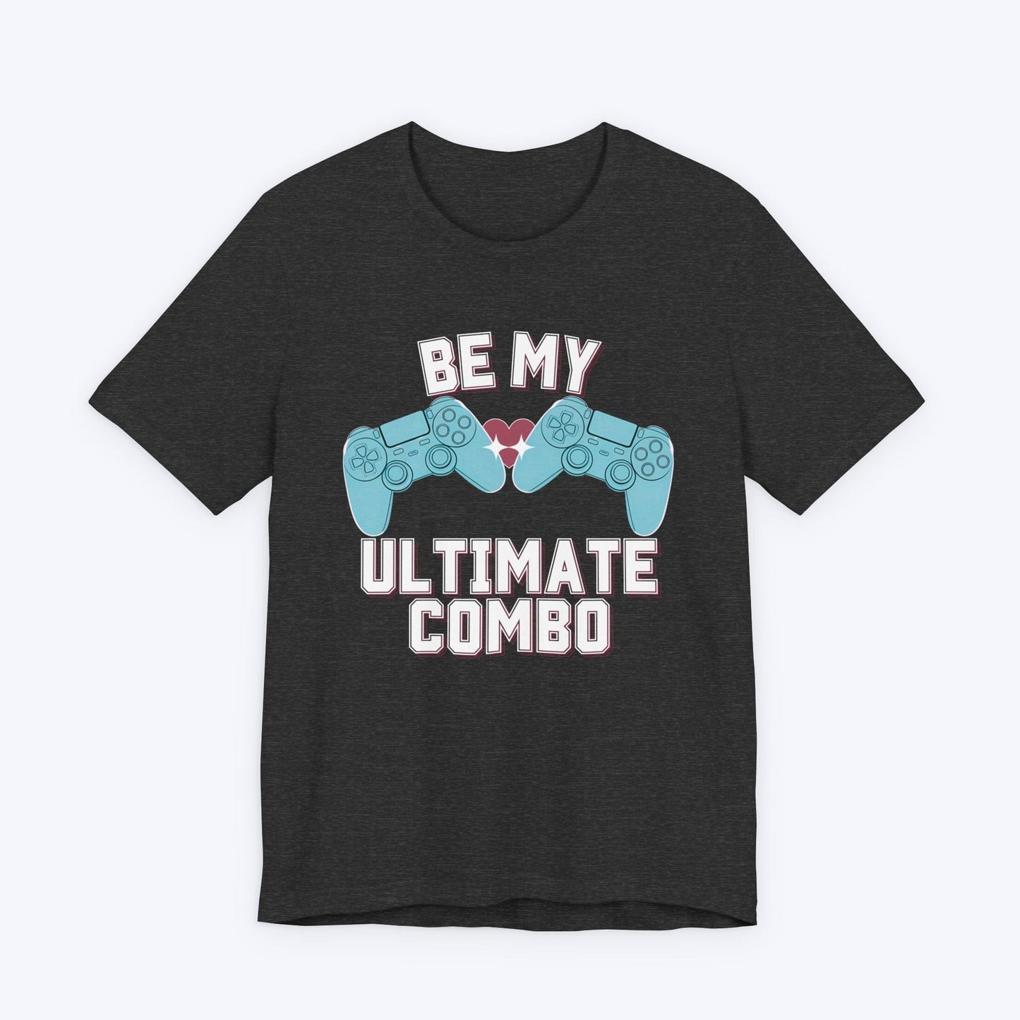 T-Shirt Dark Grey Heather / S Be My Ultimate Combo T-shirt
