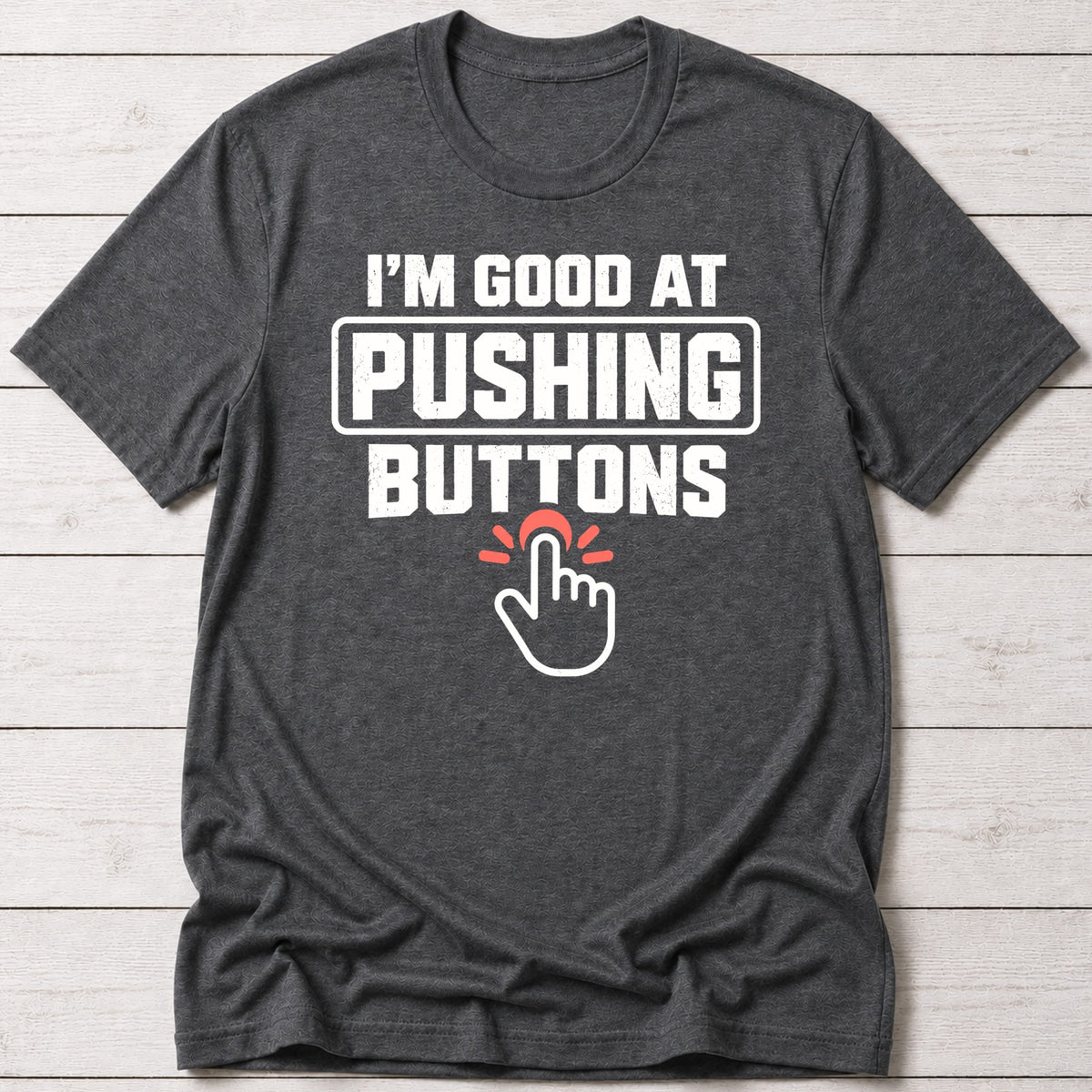T-Shirt Dark Grey Heather / S Button Pusher T-shirt