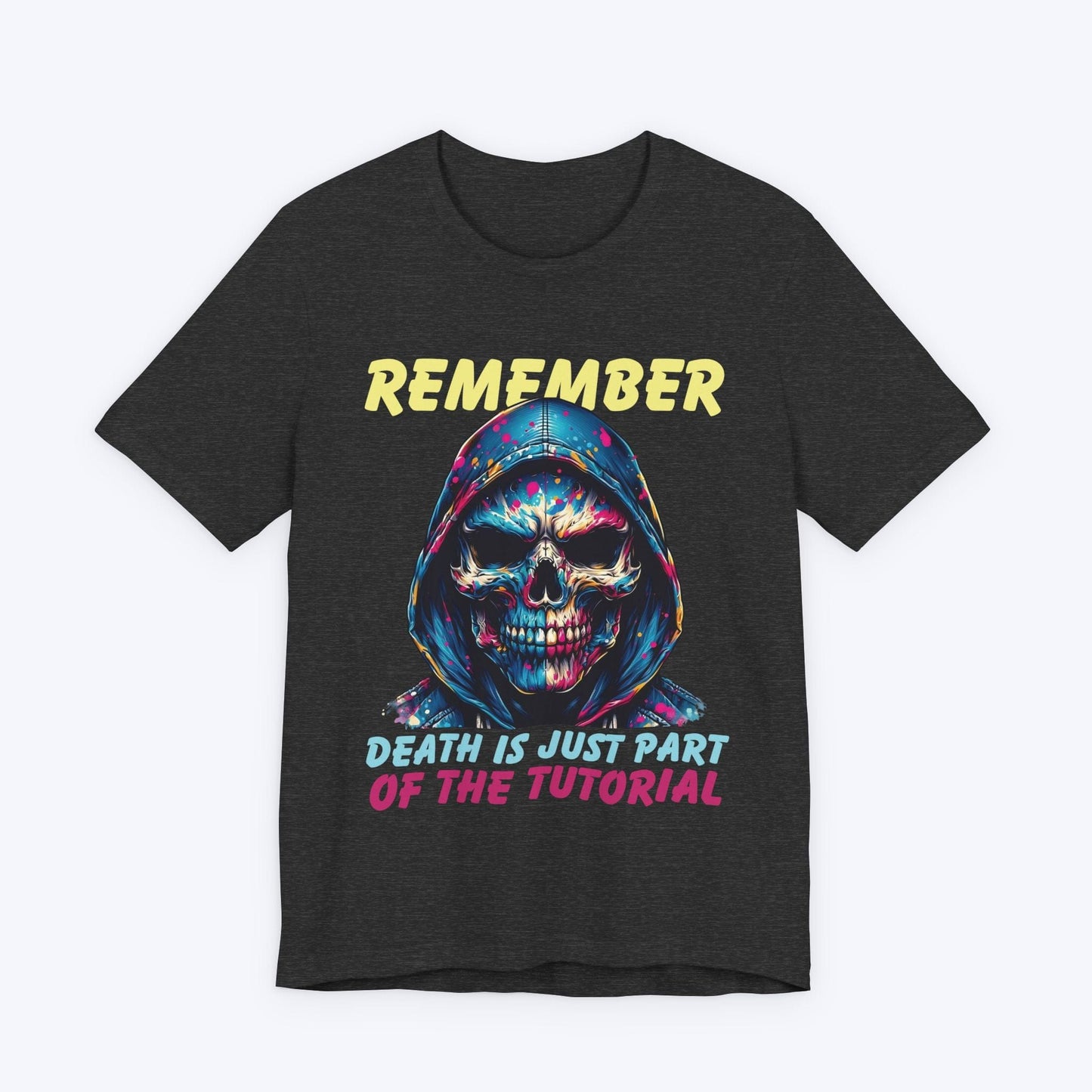 T-Shirt Dark Grey Heather / S Death’s Just Practice (Gaming Tutorial) T-shirt