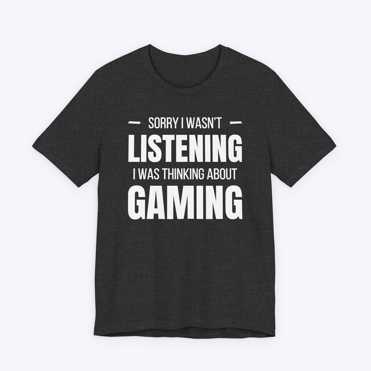 T-Shirt Dark Grey Heather / S Did You Say Something T-shirt