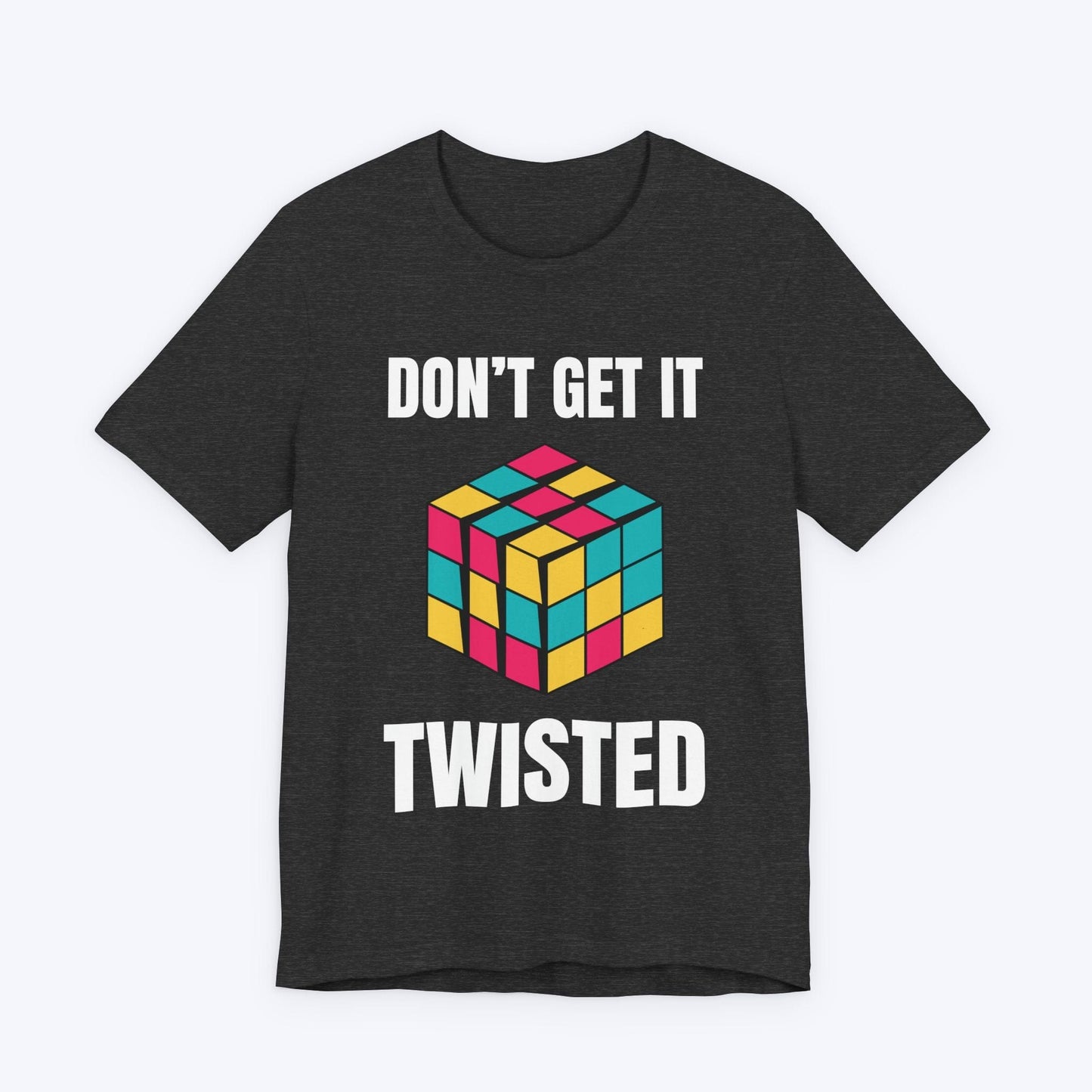 T-Shirt Dark Grey Heather / S Don't Get it Twisted T-shirt