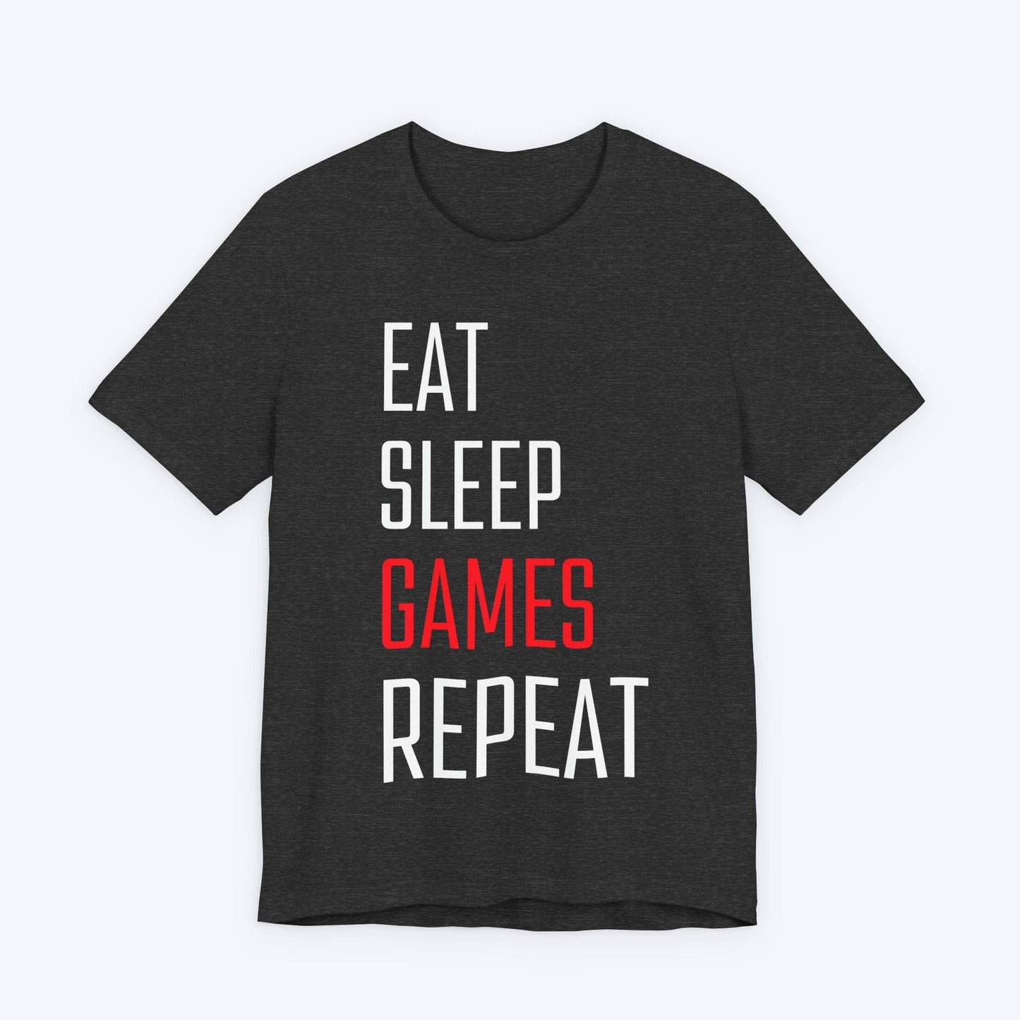 T-Shirt Dark Grey Heather / S Eat Sleep Games Repeat T-shirt