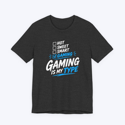 T-Shirt Dark Grey Heather / S Gaming Is My Type T-shirt