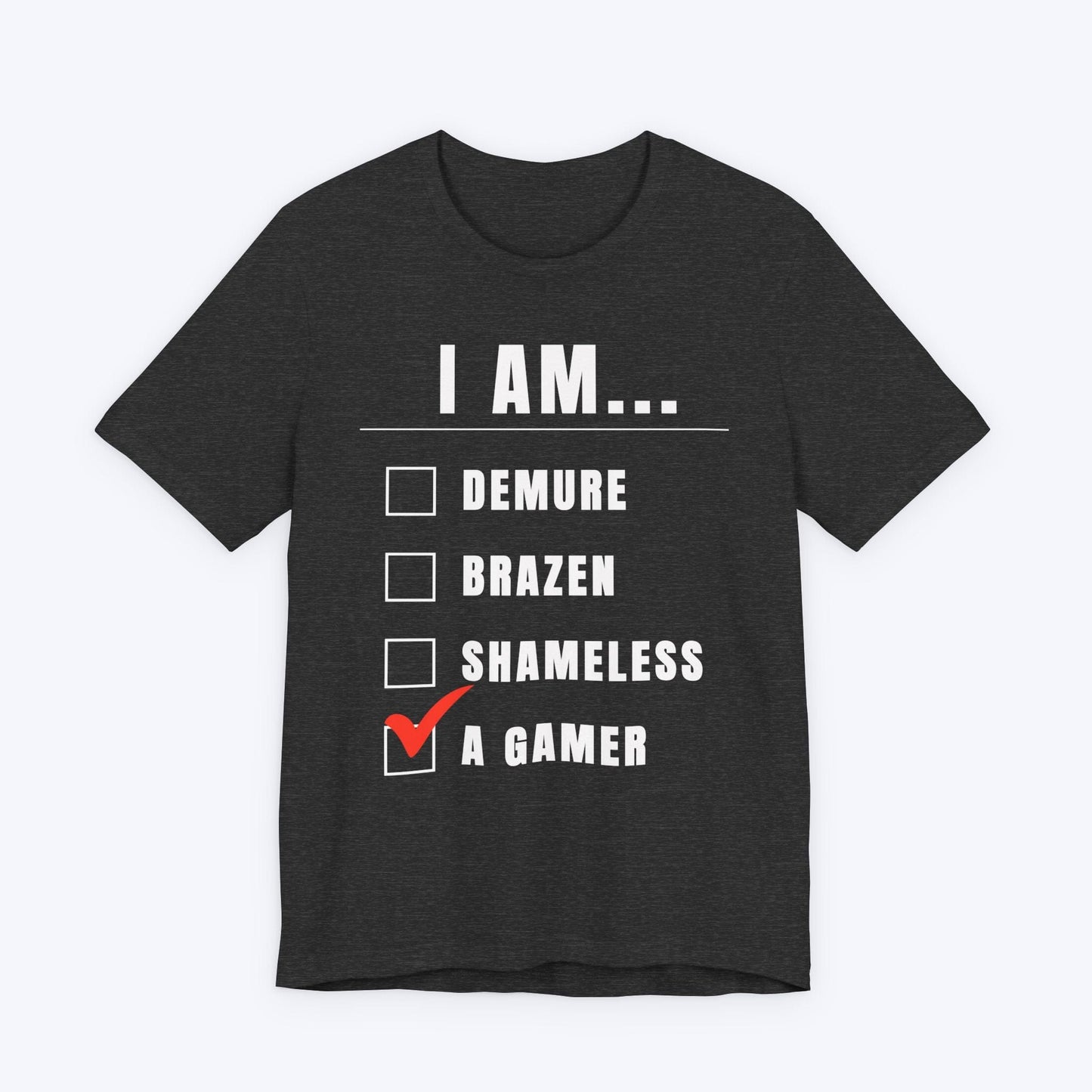 T-Shirt Dark Grey Heather / S I Am a Demure Gamer T-shirt