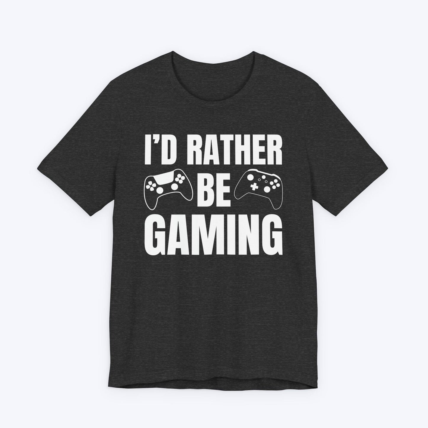 T-Shirt Dark Grey Heather / S I'd Rather Be Gaming T-shirt