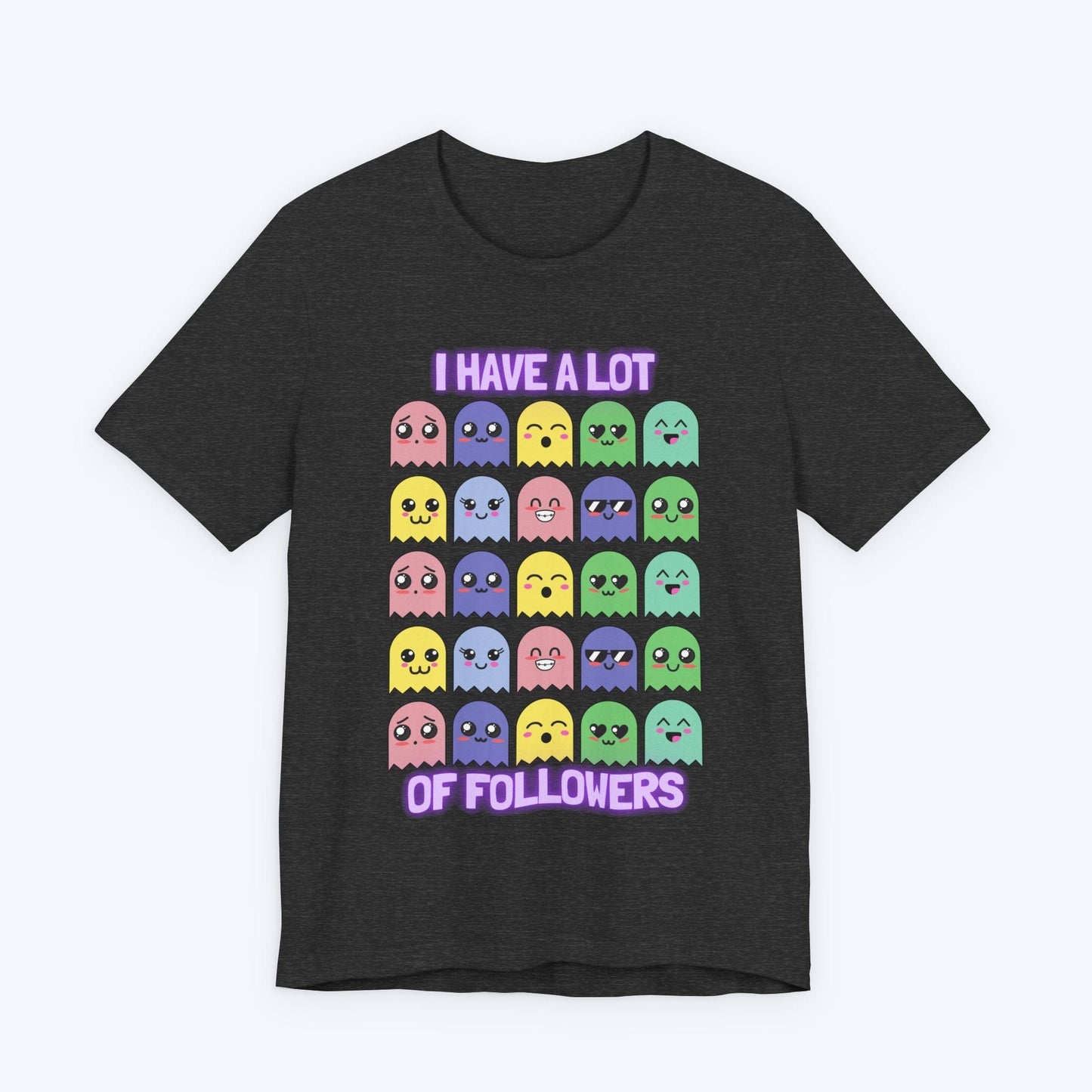 T-Shirt Dark Grey Heather / S I Have A Lot of Followers Gamer T-shirt