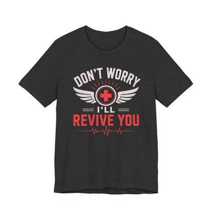T-Shirt Dark Grey Heather / S I'll Revive You T-shirt