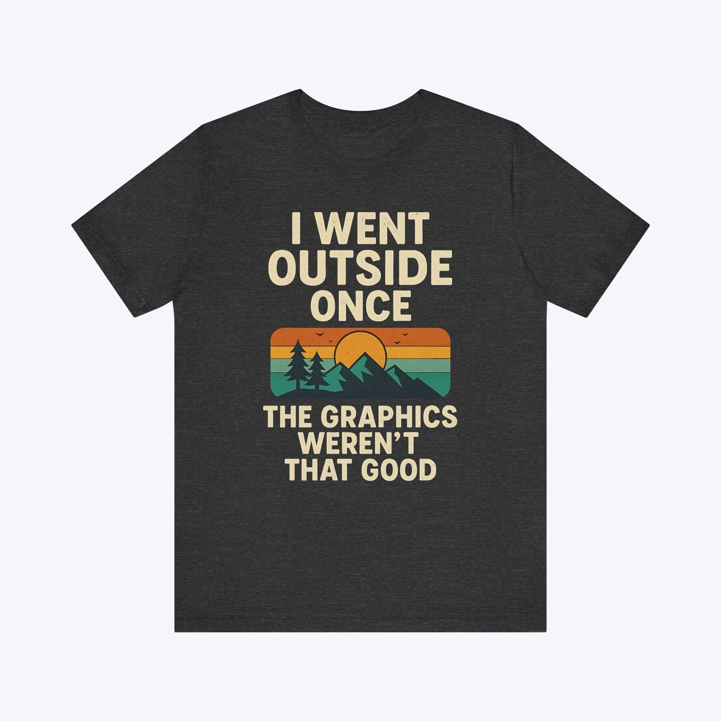 T-Shirt Dark Grey Heather / S I Tried Nature T-shirt