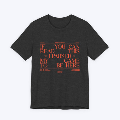 T-Shirt Dark Grey Heather / S If You Can Read This (Streetwear Edition) T-shirt