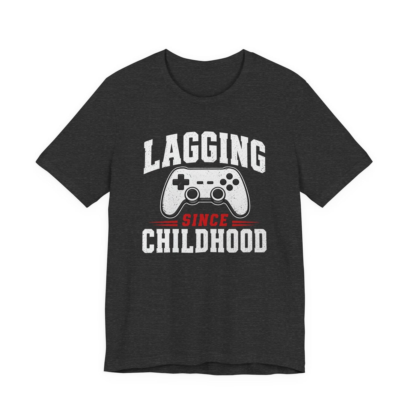 T-Shirt Dark Grey Heather / S Lagging Since Childhood T-shirt
