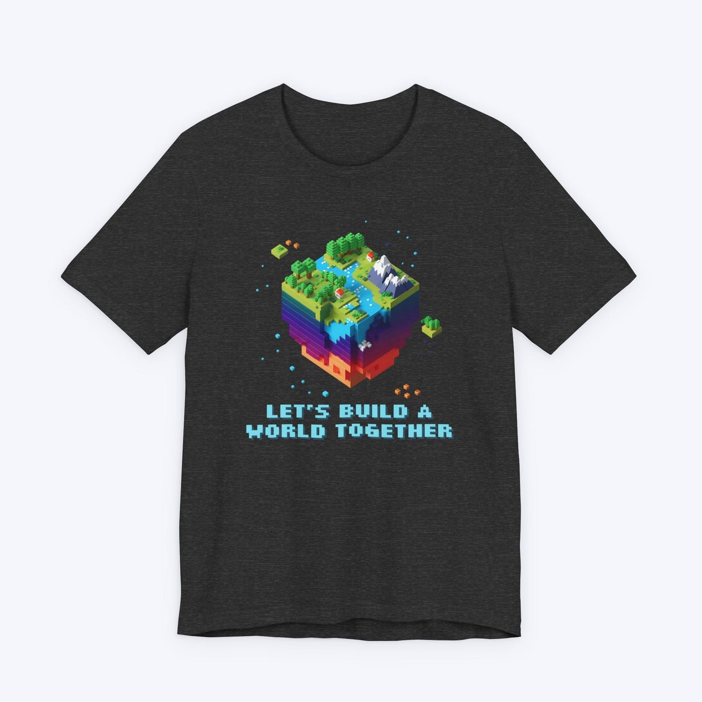 T-Shirt Dark Grey Heather / S Let's Build A World Together T-shirt