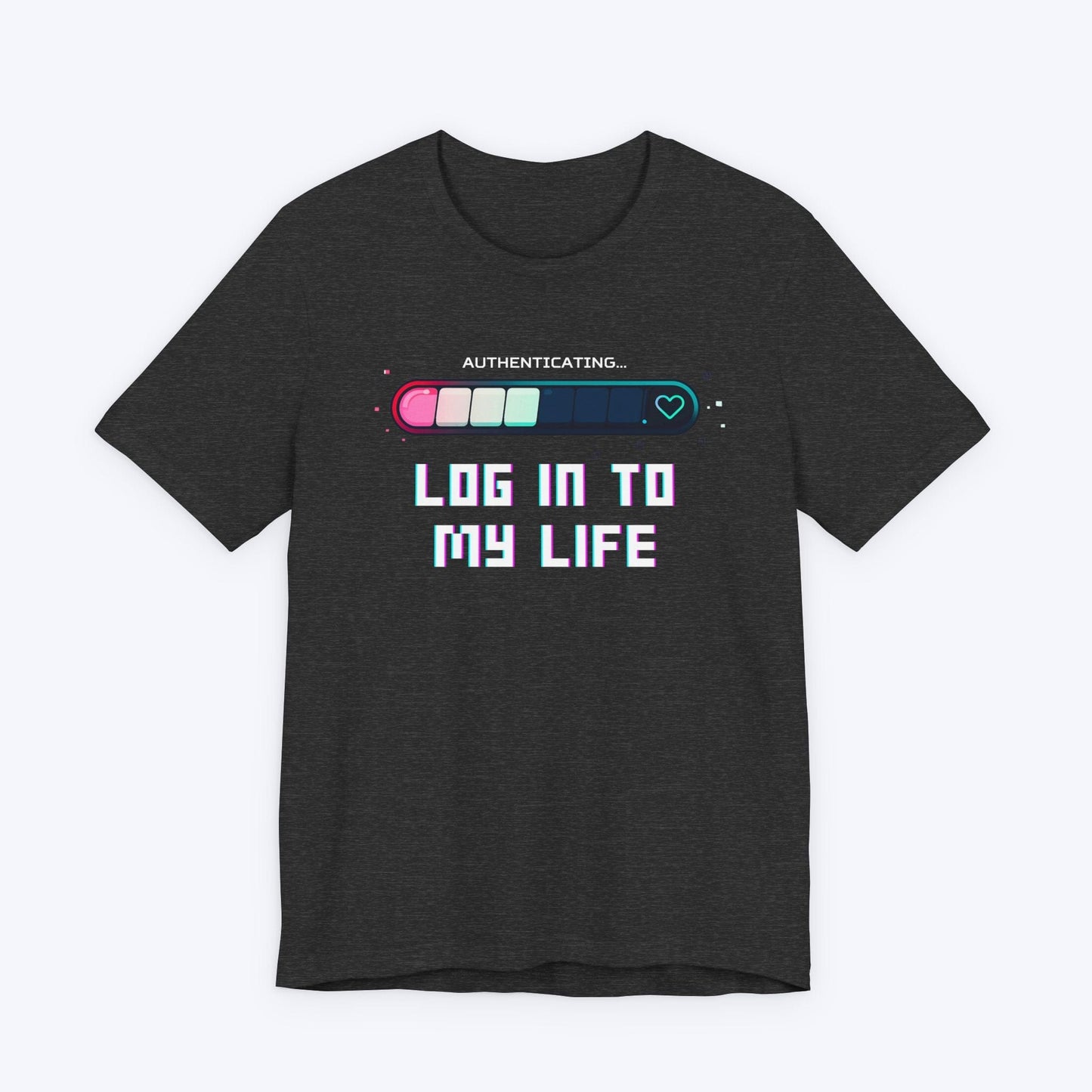 T-Shirt Dark Grey Heather / S Log In To My Life T-shirt