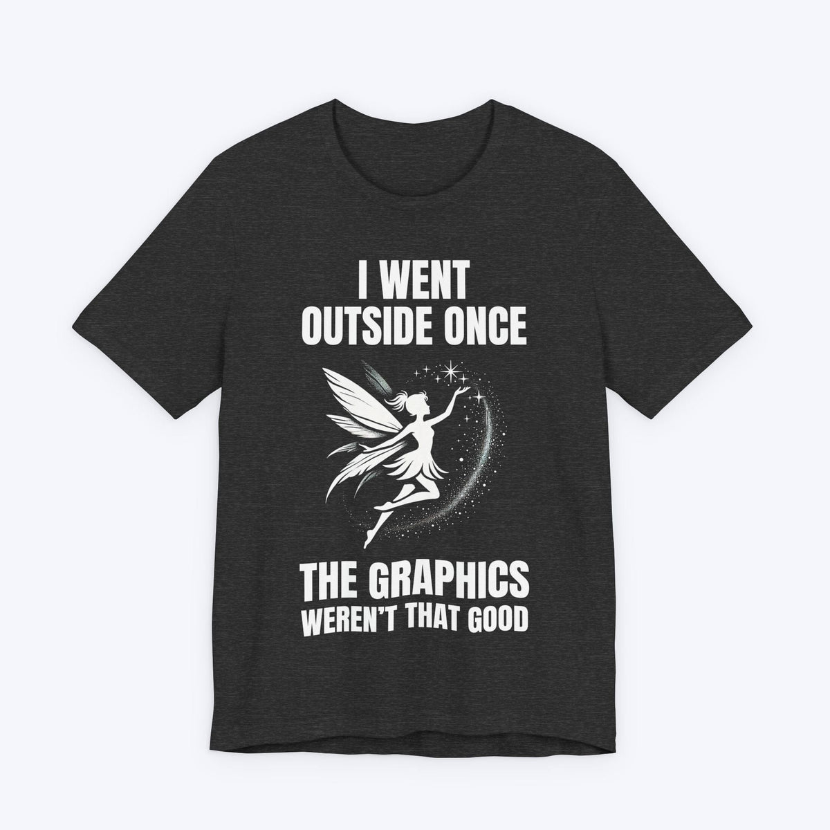 T-Shirt Dark Grey Heather / S My Dust Doesn’t Work Out Here T-shirt