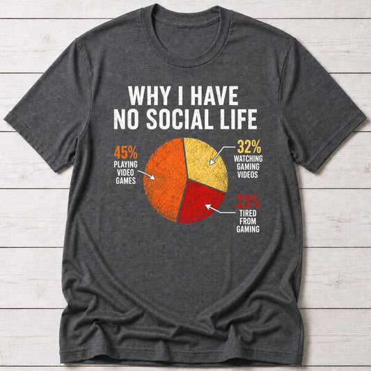 T-Shirt Dark Grey Heather / S No Social Life T-shirt