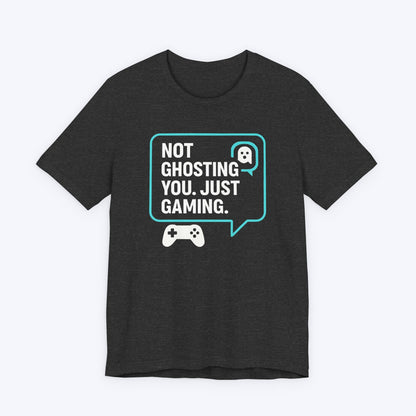 T-Shirt Dark Grey Heather / S Not Ghosting, Just Focused T-shirt