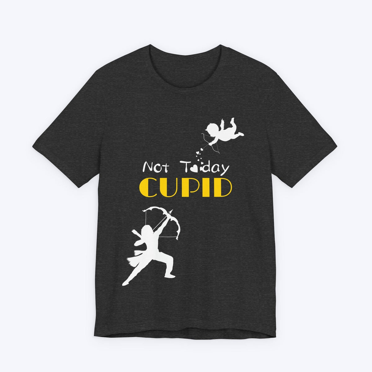 T-Shirt Dark Grey Heather / S Not Today Cupid T-shirt