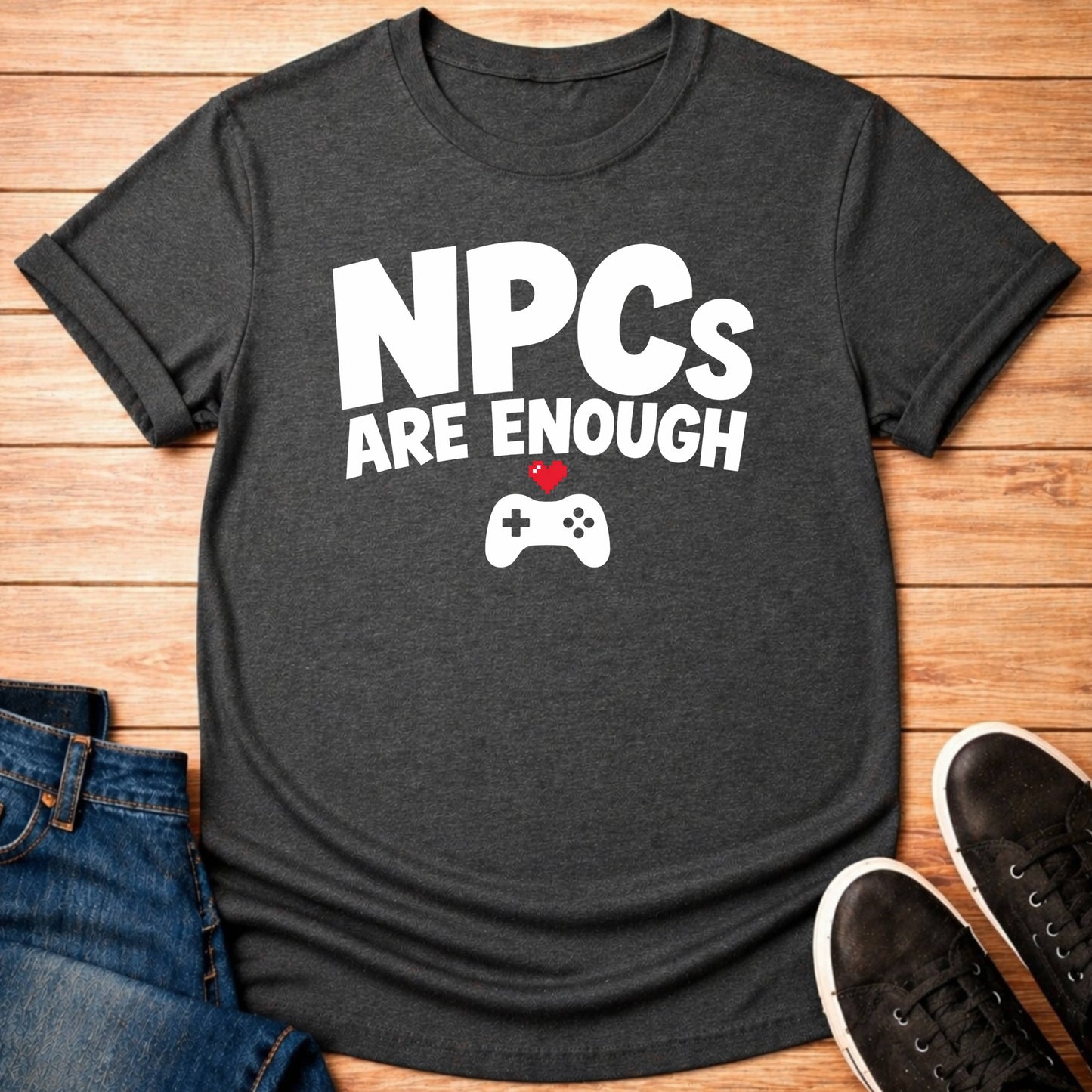 T-Shirt Dark Grey Heather / S NPCs Are Enough T-shirt