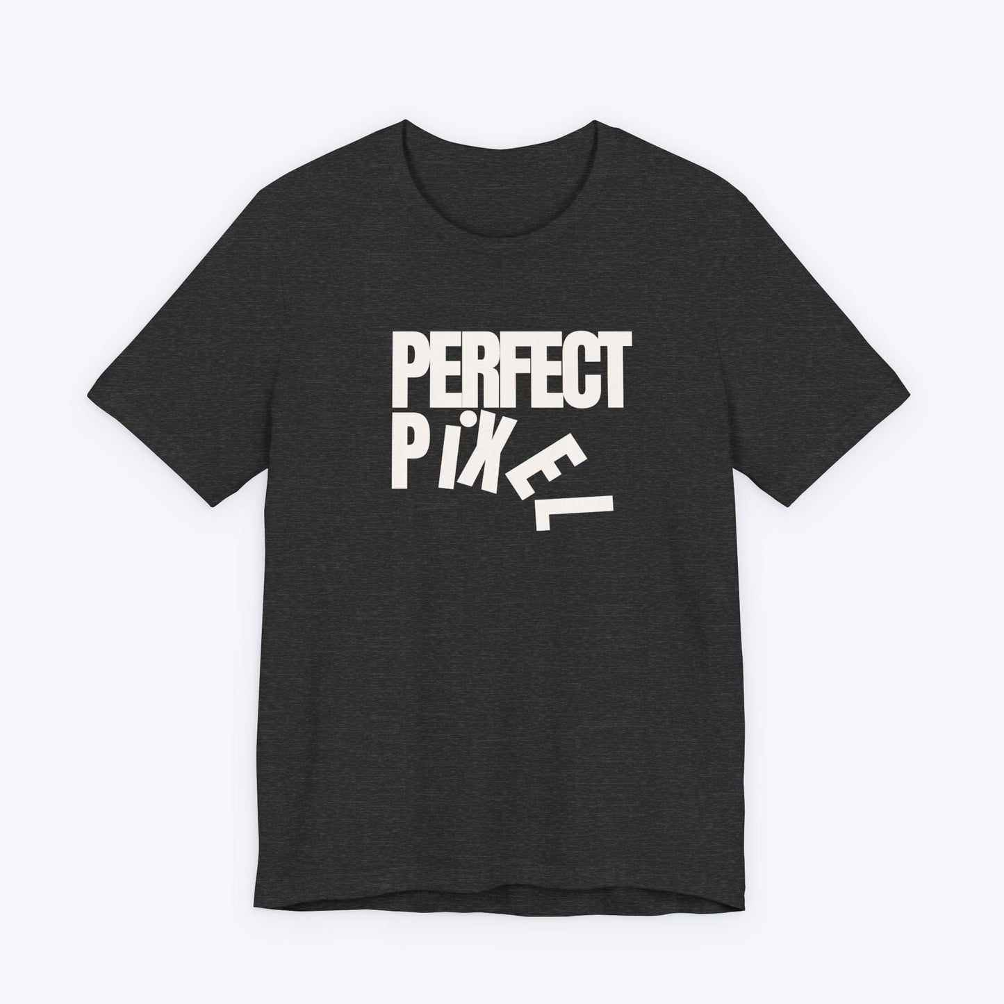 T-Shirt Dark Grey Heather / S Pixel Perfect T-shirt