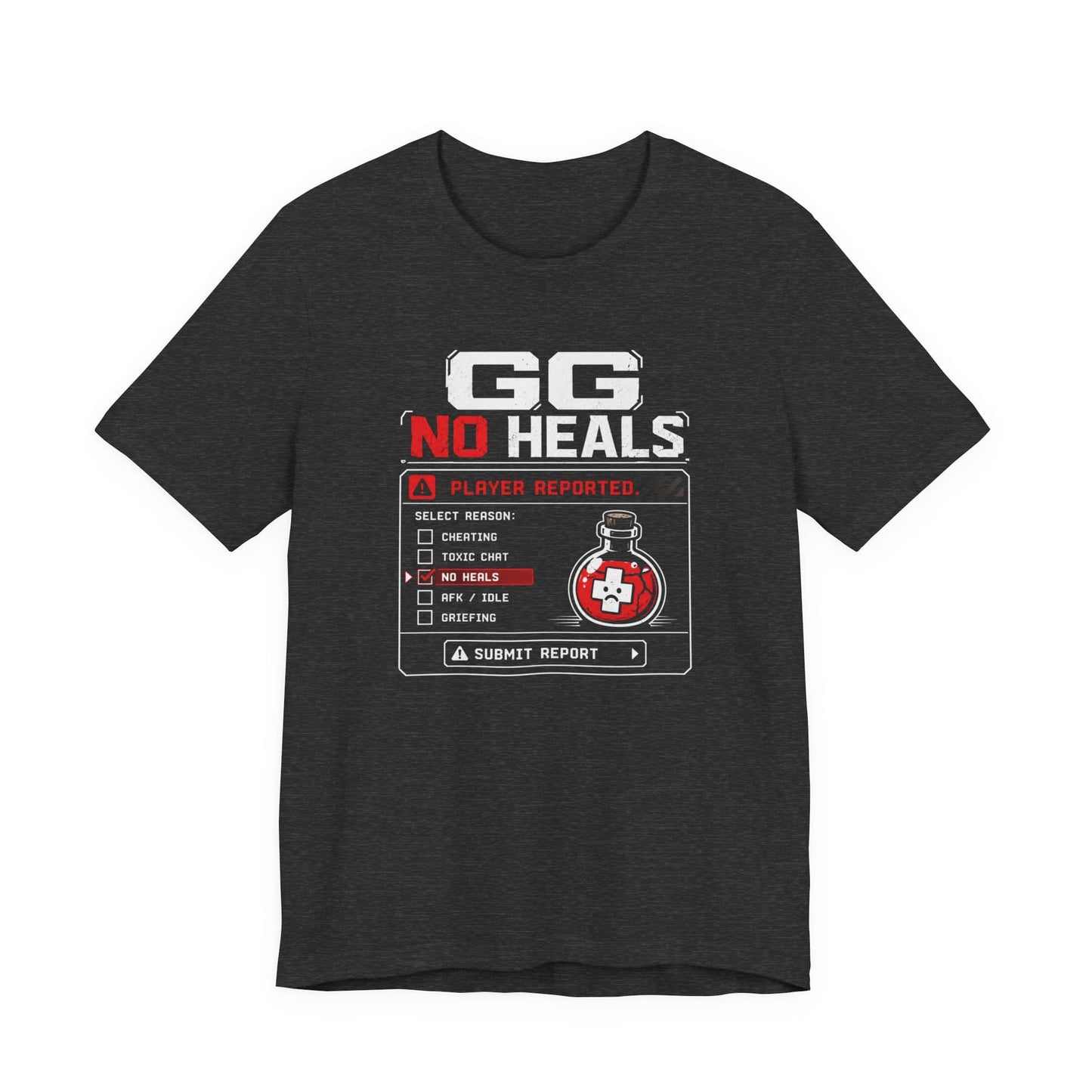 T-Shirt Dark Grey Heather / S Reported For No Heals T-shirt