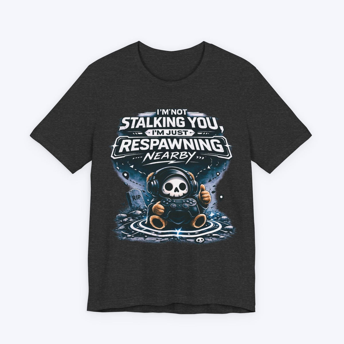 T-Shirt Dark Grey Heather / S Respawning Nearby T-shirt