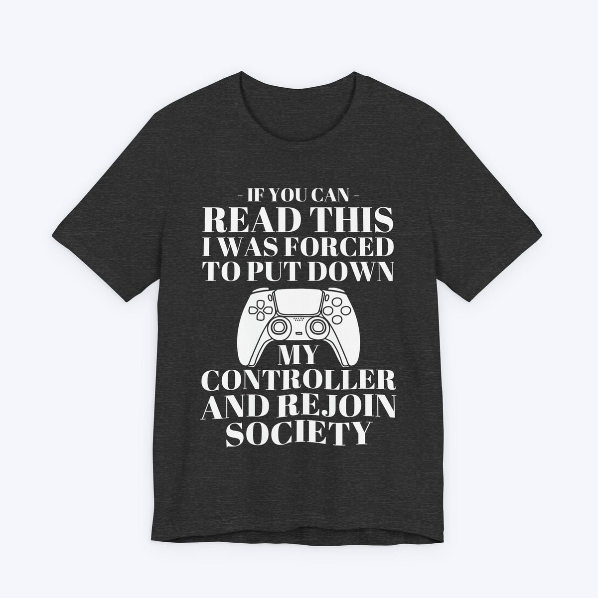 T-Shirt Dark Grey Heather / S Society Demanded My Return T-shirt