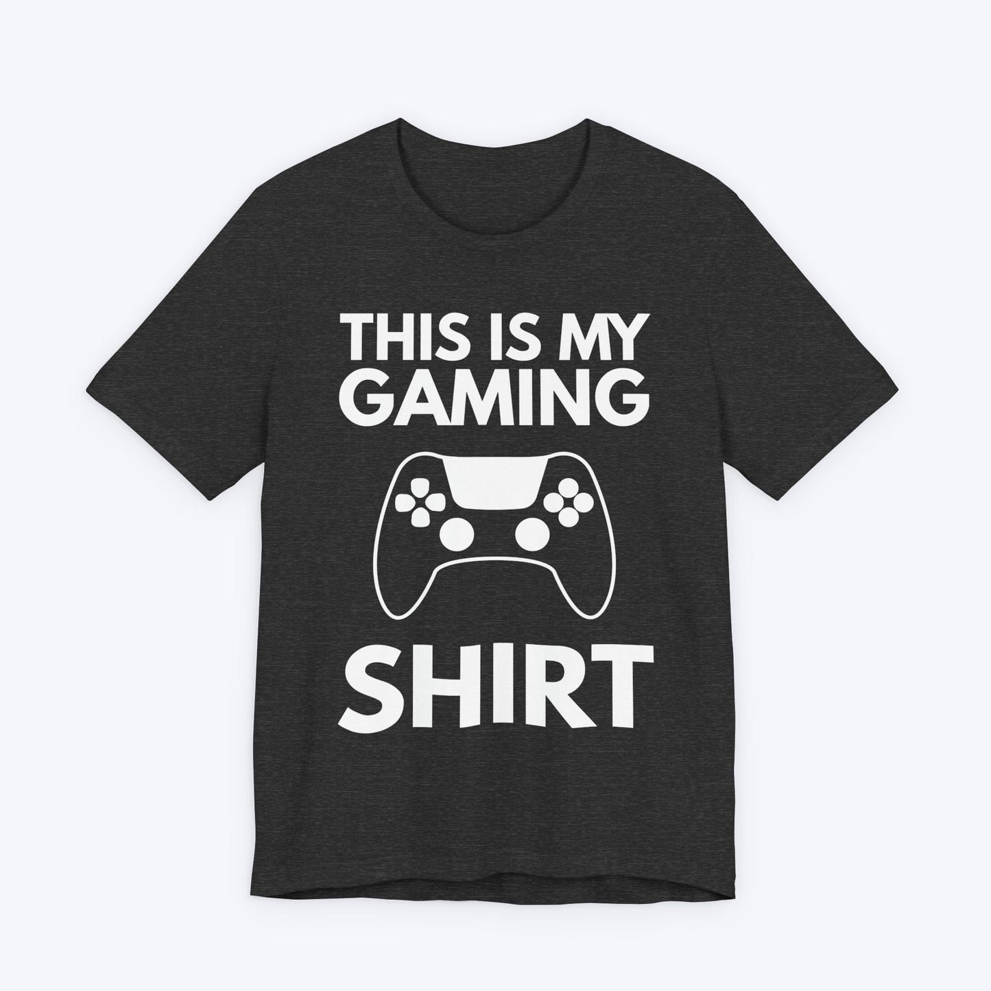 T-Shirt Dark Grey Heather / S This Shirt's For Gaming T-shirt