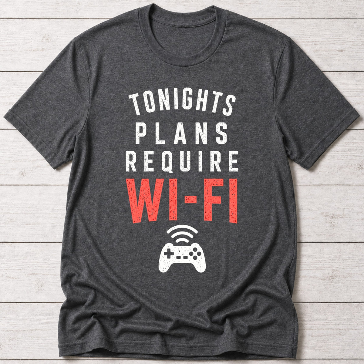T-Shirt Dark Grey Heather / S Tonights Plans T-shirt