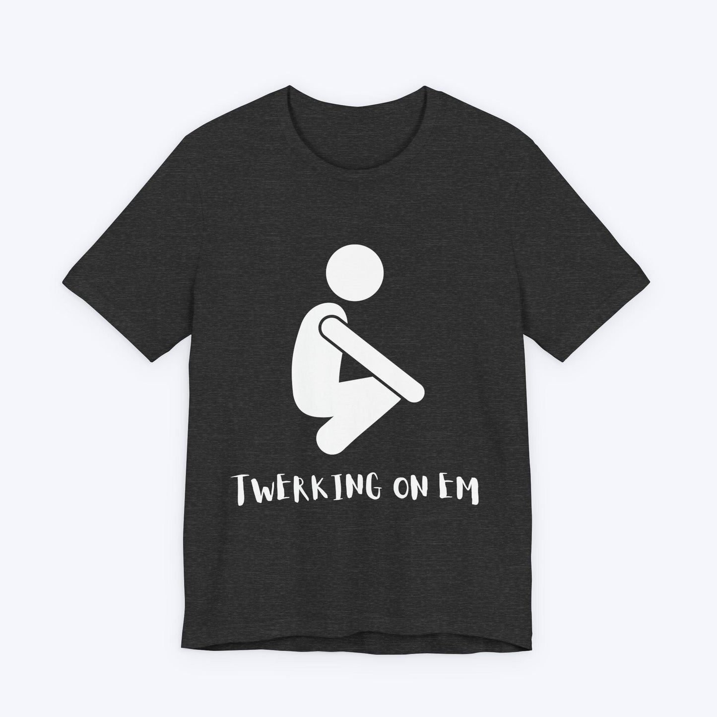 T-Shirt Dark Grey Heather / S Twerking on Em Gamer T-shirt