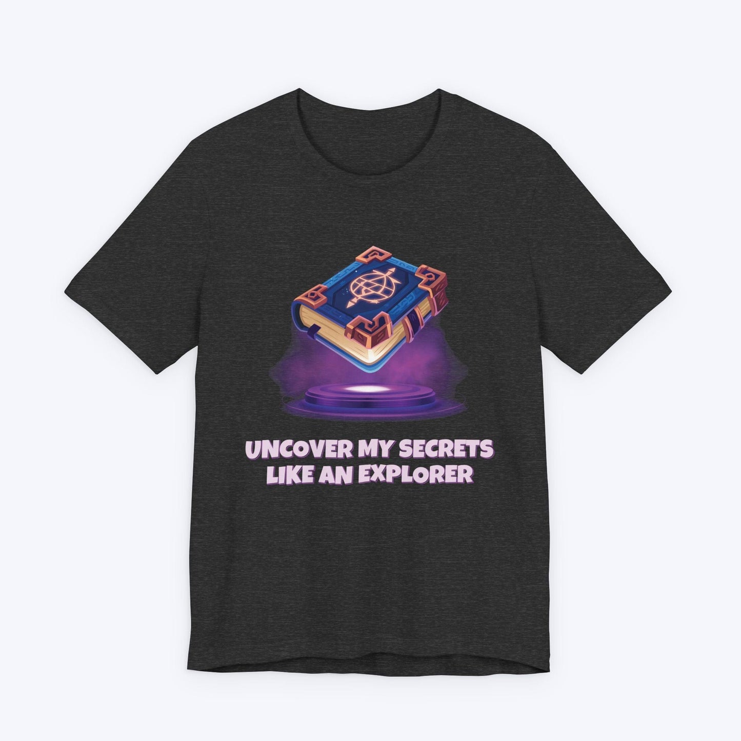 T-Shirt Dark Grey Heather / S Uncover My Secrets Like An Explorer T-shirt