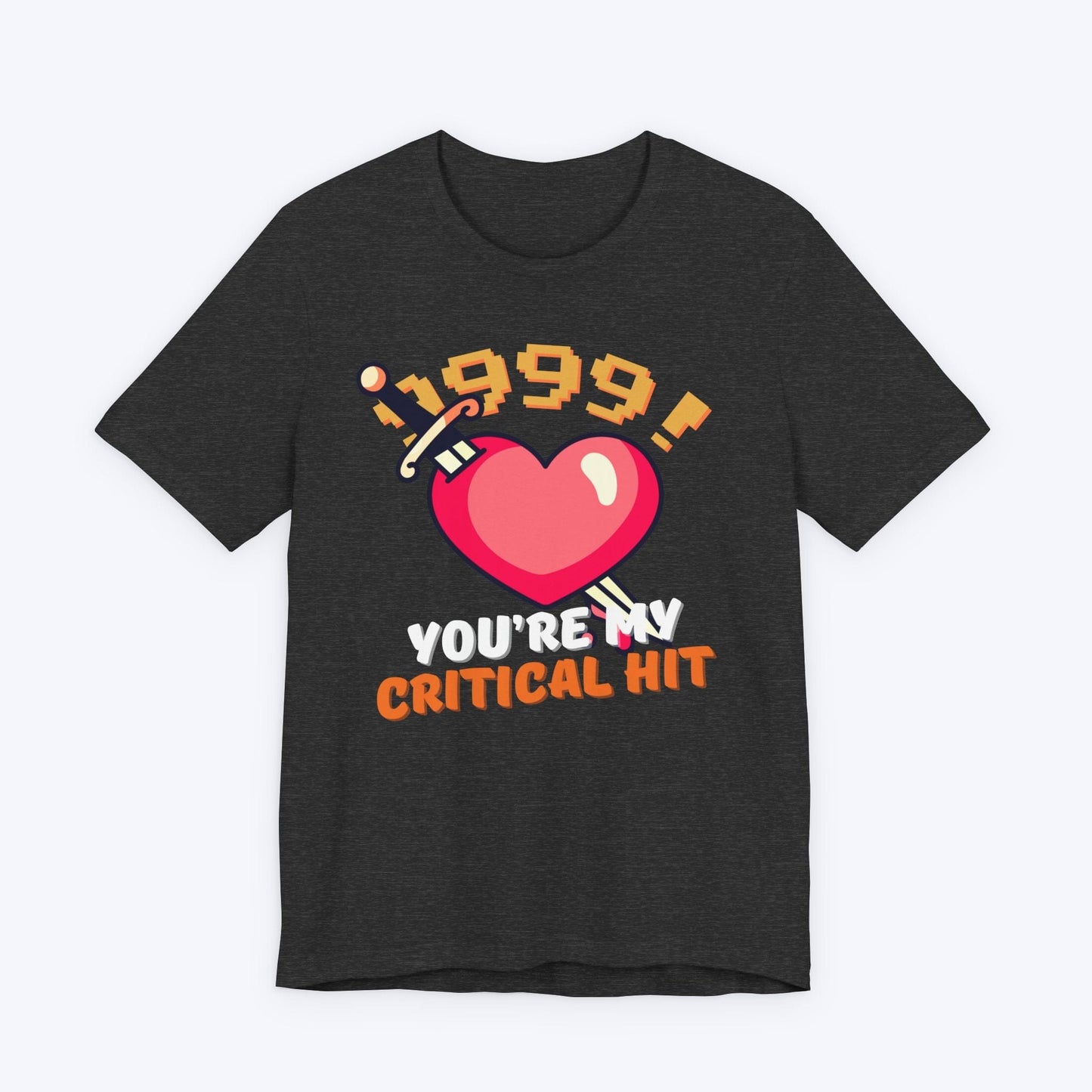 T-Shirt Dark Grey Heather / S You're My Critical Hit T-shirt