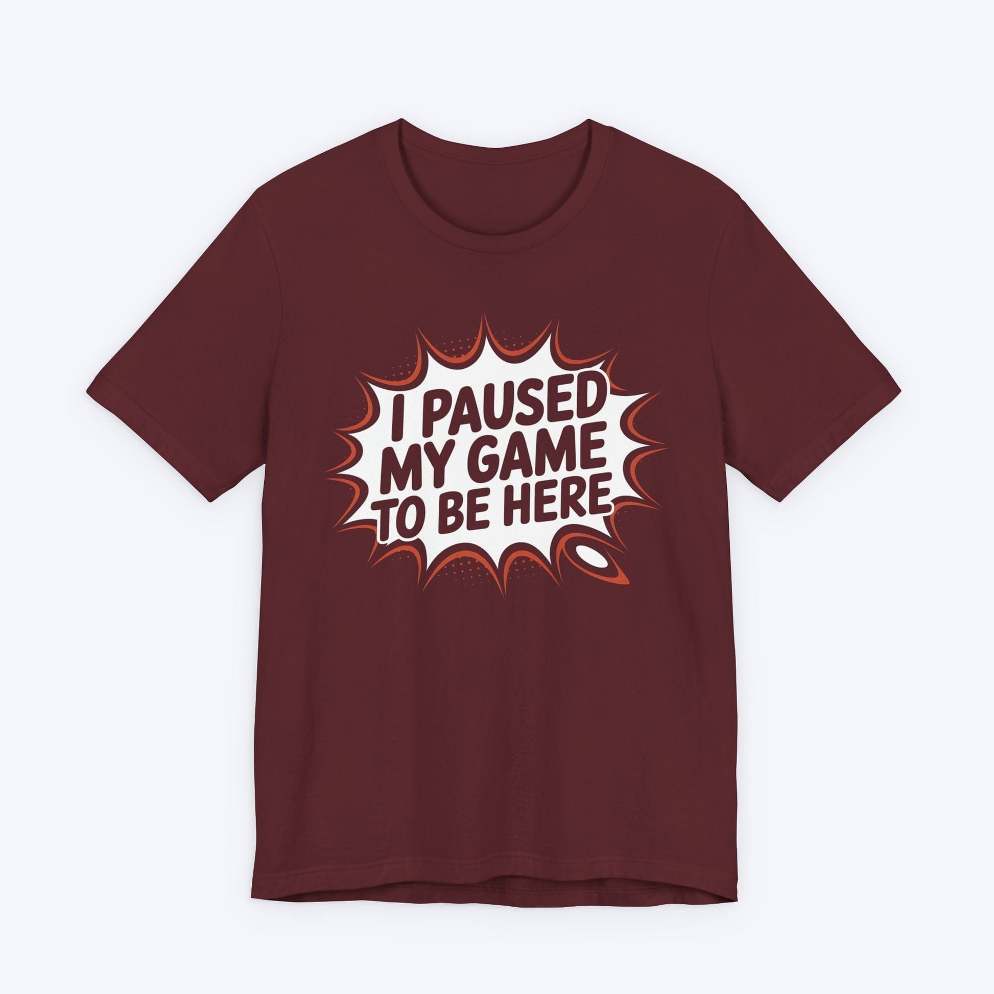 T-Shirt Game Paused, Attitude Unchanged T-shirt